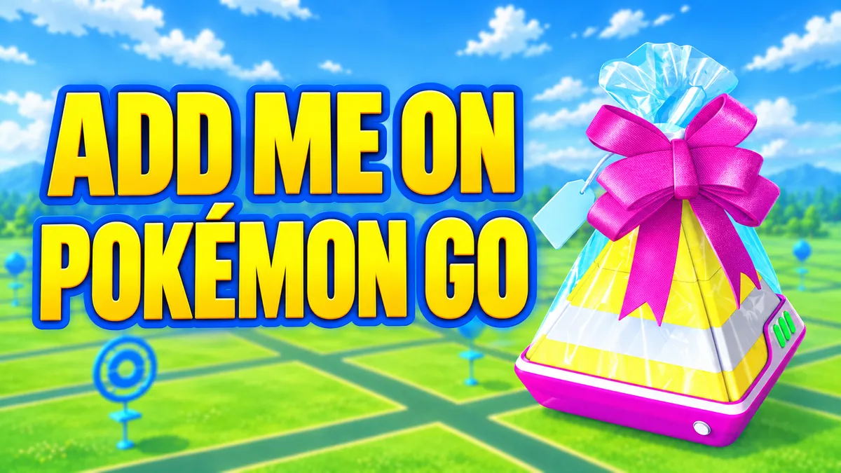 Add me on Pokémon GO